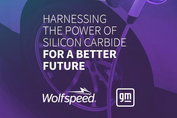 Wolfspeed and GM Announce Strategic Supplier Agreement